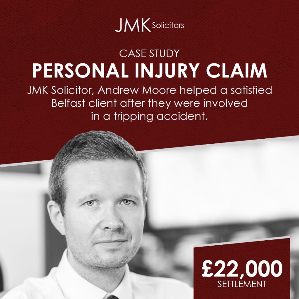 Andrew Moore case study of client from Belfast that Tripped and fell