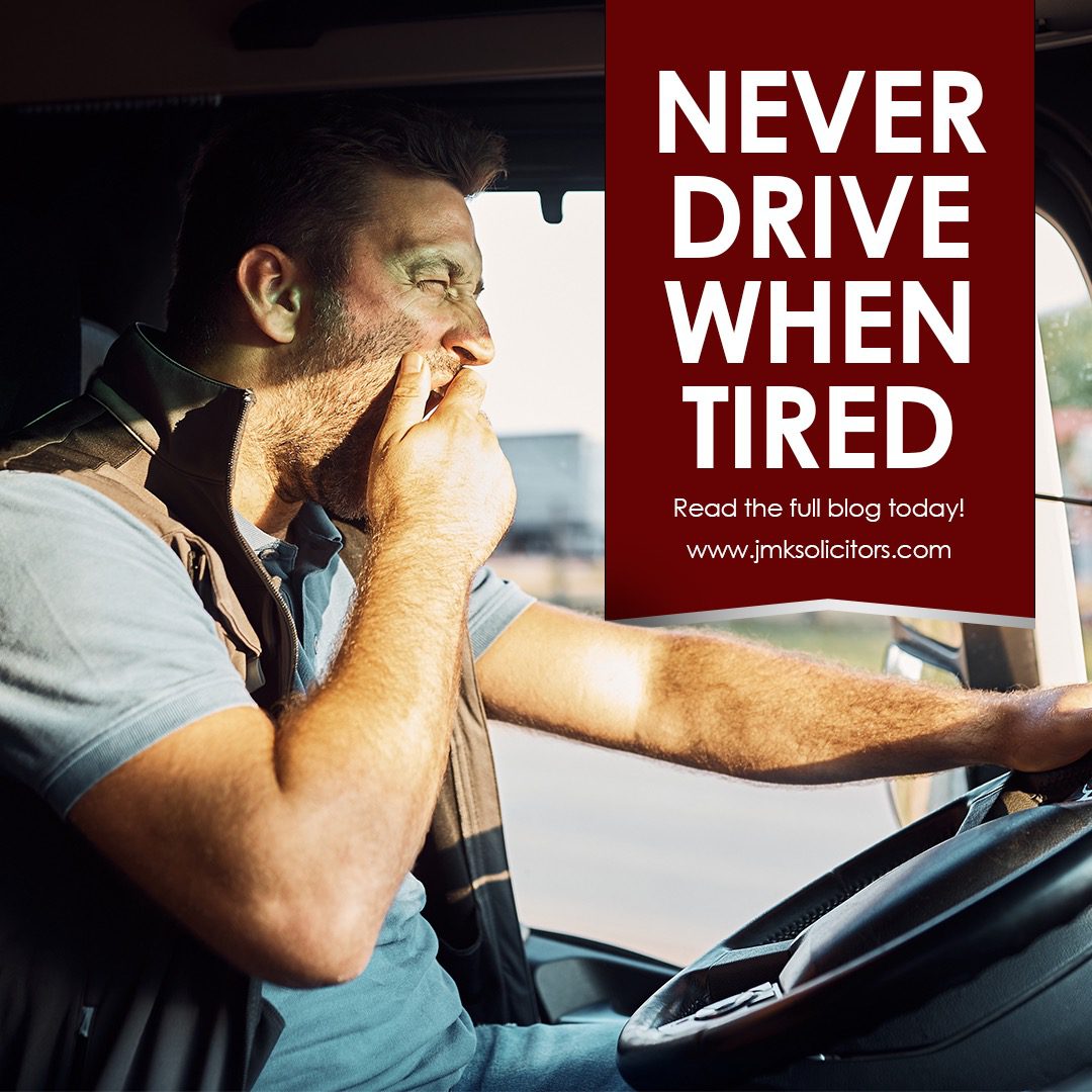 Never Driver When Tired