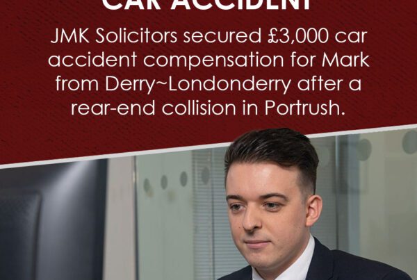 JMK Solicitors secure £3,000 car accident compensation for car repairs in Derry~Londonderry