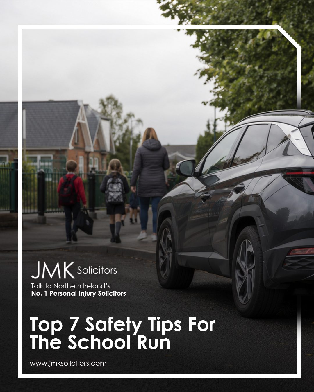 JMK - Top 7 Safety Tips For The School Run