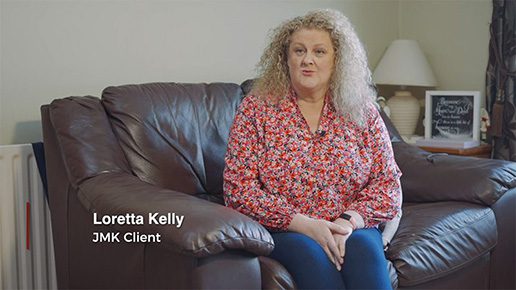 Loretta Kelly shares his experience after using JMK Solicitors | Client Testimonial